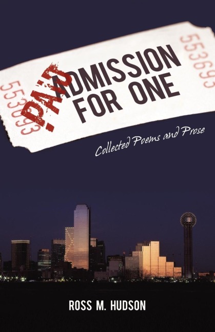 Paid Admission for One: Collected Poems             and Prose