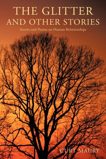 The Glitter and Other Stories: Nine Stories and Poems on Human Relationships