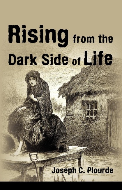 Rising from the Dark Side of Life: One Mans Spiritual Journey from Fear to Enlightenment