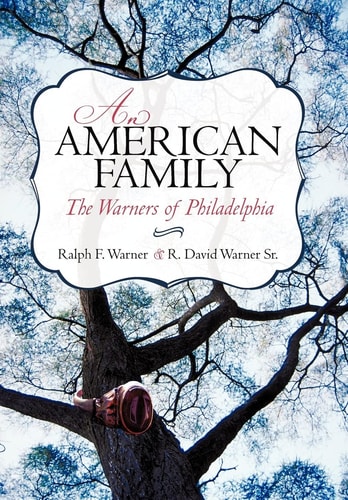 An American Family The Warners of Philadelphia