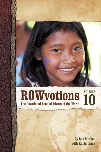 ROWvotions Volume 10: The devotional book             of Rivers of the World
