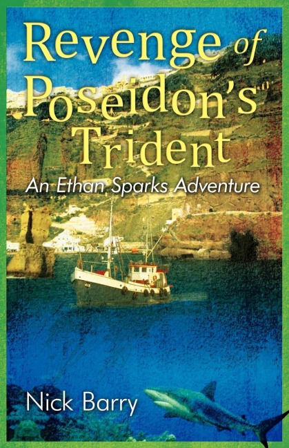 Revenge of Poseidons Trident: An Ethan Sparks Adventure