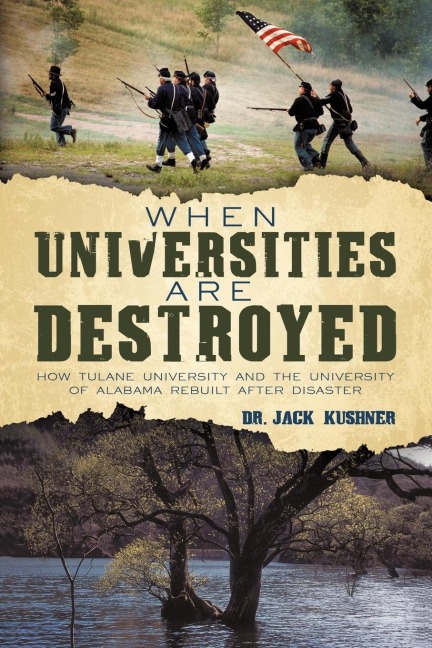 When Universities are Destroyed: How             Tulane University and the University of Alabama Rebuilt             after Disaster