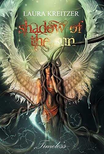 Shadow of the Sun Timeless Series, Book One