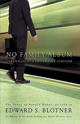 No Family Album Chronicles of a Foster Care Survivor