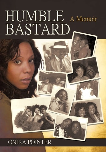 Humble Bastard A Memoir