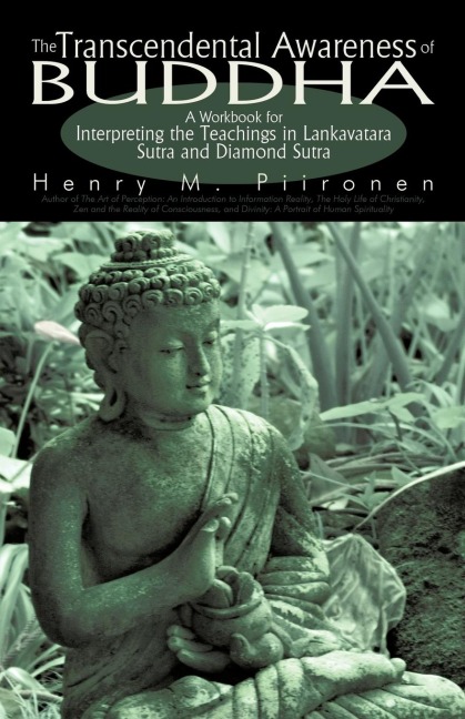 The Transcendental Awareness of Buddha: A             Workbook for Interpreting the Teachings in Lankavatara Sutra             and Diamond Sutra