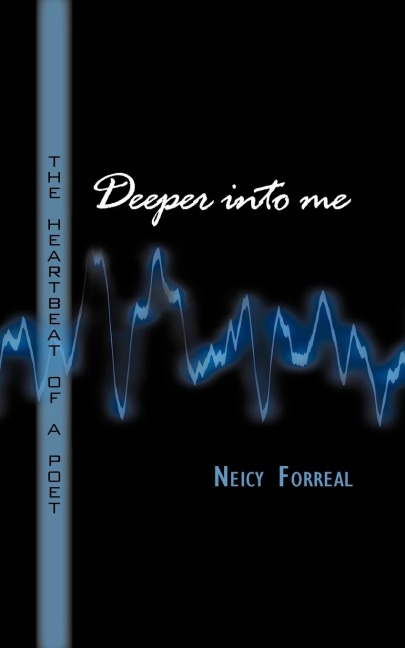 Deeper Into Me: The Heartbeat of a Poet
