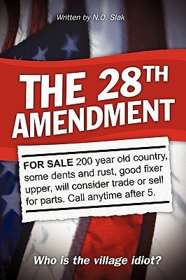 The 28th Amendment Who Is the Village Idiot?