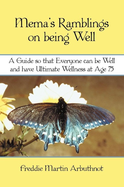 Memas Ramblings on being well: a guide so that everyone can be well and  have ultimate wellness at age 75