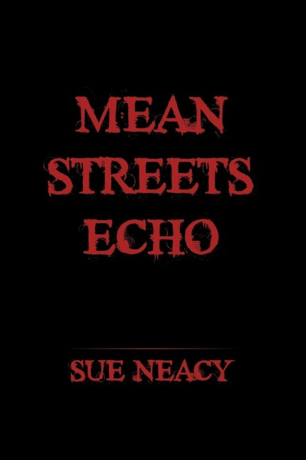 Mean Streets Echo: A Peggy DSousa Mystery