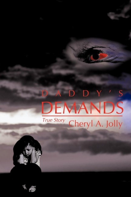 Daddys Demands: A True Story