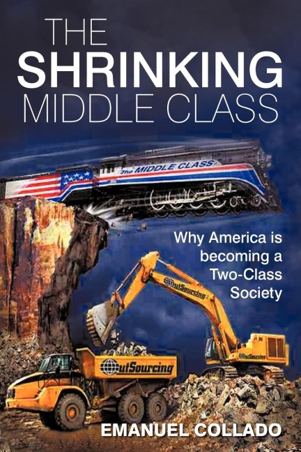 The Shrinking Middle Class: Why America             is becoming a Two-Class Society