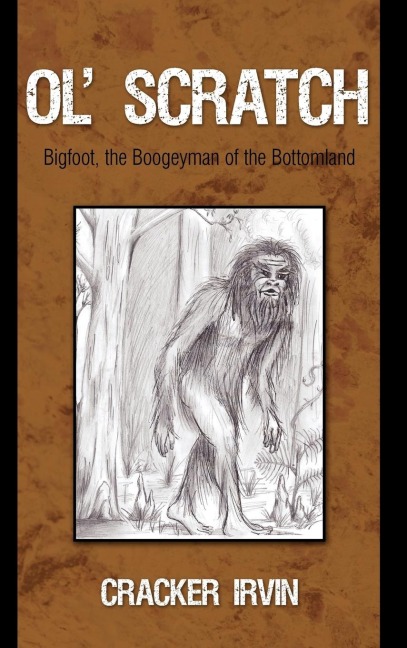 Ol Scratch: Bigfoot, the Boogeyman of the Bottomland