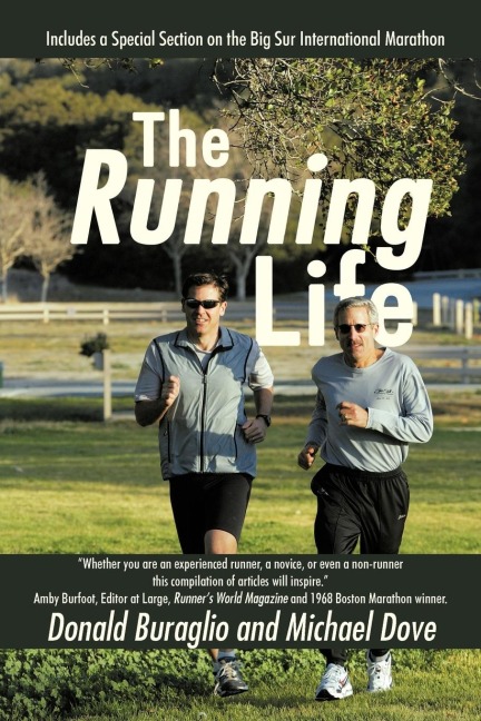 The Running Life: Wisdom and Observations             from a Lifetime of Running