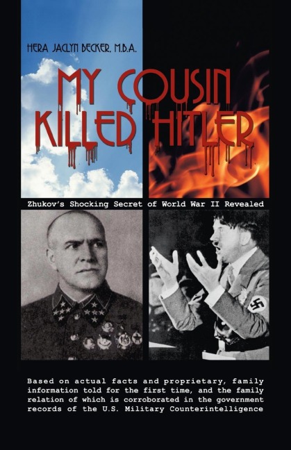My Cousin Killed Hitler: Zhukov's Shocking Secret of World War II Revealed