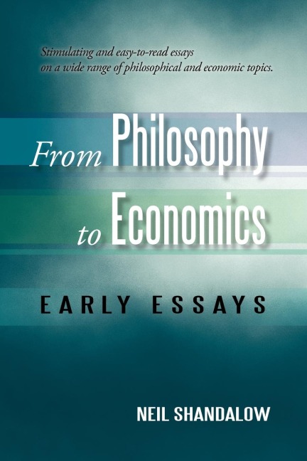 From Philosophy to Economics: Early Essays