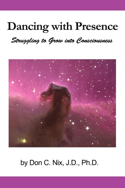 Dancing with Presence: Struggling to Grow into Consciousness