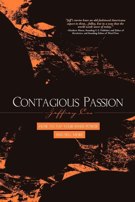 Contagious Passion: How to Tap Your Inner Power and Sell More