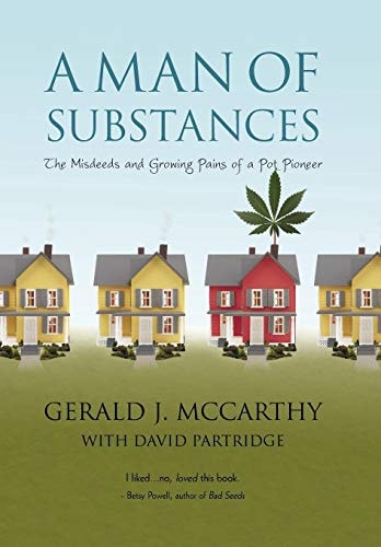 A Man of Substances The Misdeeds and Growing Pains of a Pot Pioneer