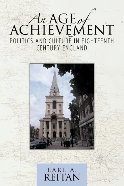 An Age of Achievement: Politics and Culture in Eighteenth Century England