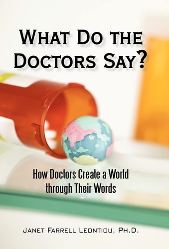 What Do the Doctors Say? How Doctors Create a World Through Their Words