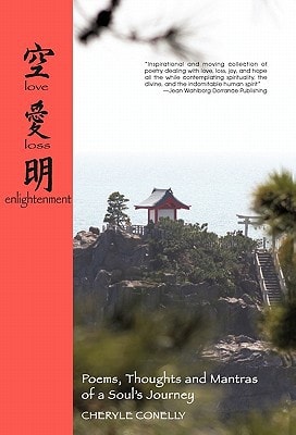 Love, Loss and Enlightenment Poems, Thoughts, and Mantra of a Soul's Journey