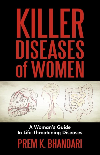 Killer Diseases of Women: A Womans Guide to Life-Threatening Diseases
