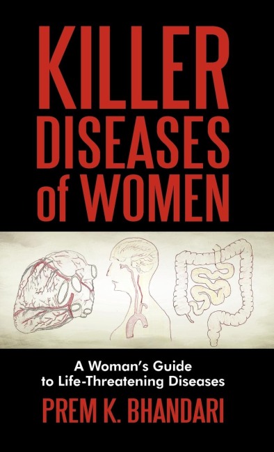 Killer Diseases of Women: A Womans Guide to Life-Threatening Diseases