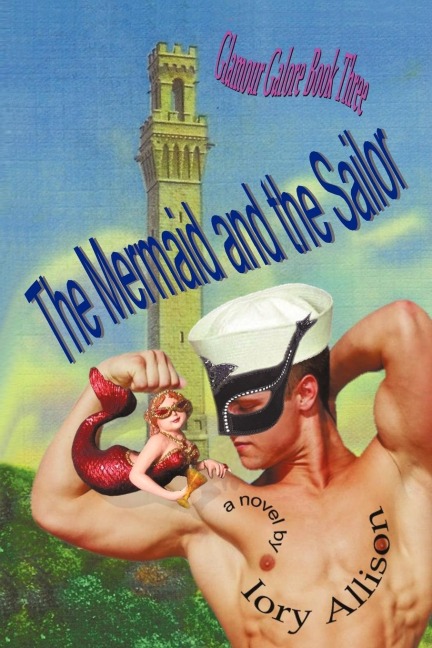 The Mermaid and the Sailor: Glamour Galore, Book Three