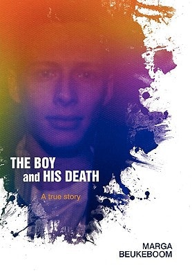 The Boy and His Death A True Story