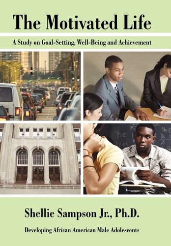 The Motivated Life A Study on Goal-Setting, Well-Being and Achievement