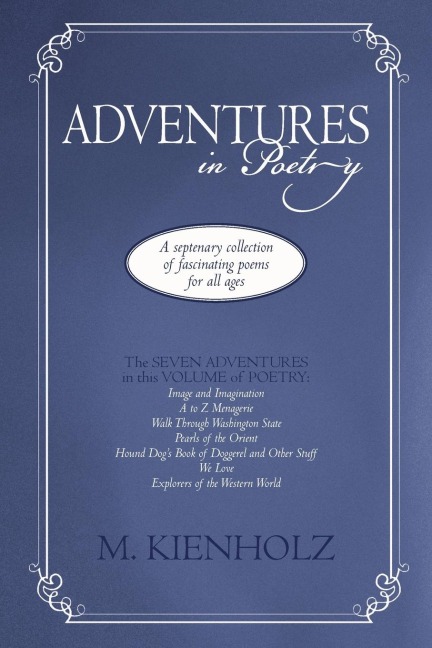 Adventures in Poetry: A Septenary Collection of Fascinating Poems for All Ages