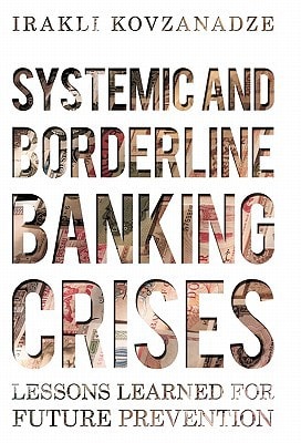 Systemic and Borderline Banking Crises Lessons Learned for Future Prevention