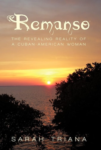 Remanso The Revealing Reality of a Cuban-American Woman