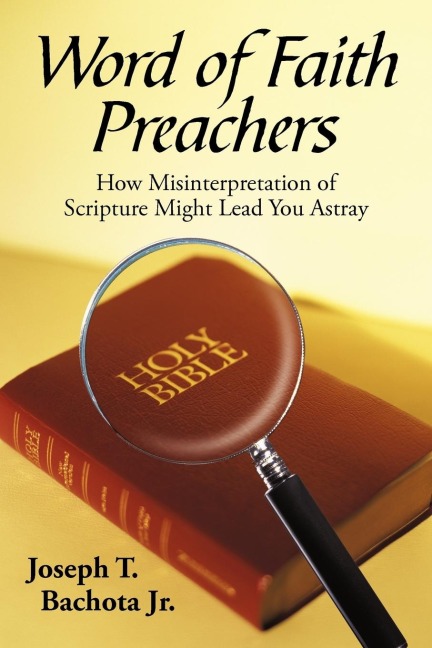 Word of Faith Preachers: How Misinterpretation of Scripture Might Lead You Astray
