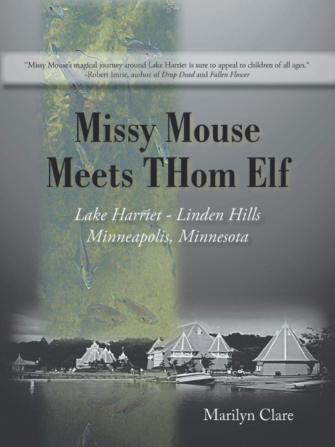 Missy Mouse Meets Thom Elf: Lake Harriet - Linden Hills, Minneapolis, Minnesota