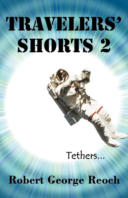 Travelers Shorts 2: Tethers
