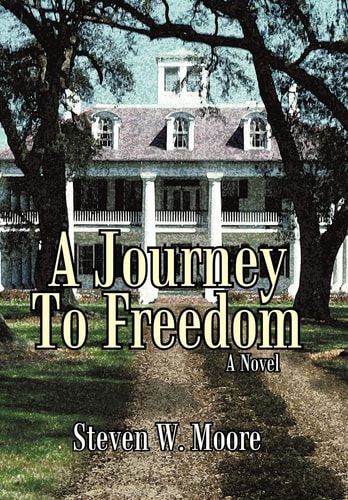 A Journey to Freedom A Novel