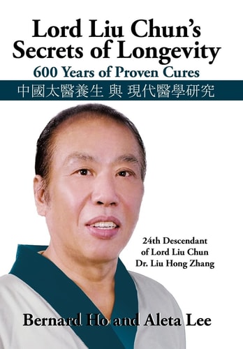 Lord Liu Chun's Secrets of Longevity 600 Years of Proven Cures