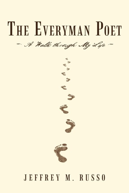 The Everyman Poet: A Walk Through My Life