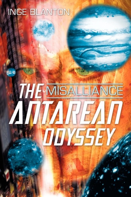 The Antarean Odyssey: Misalliance