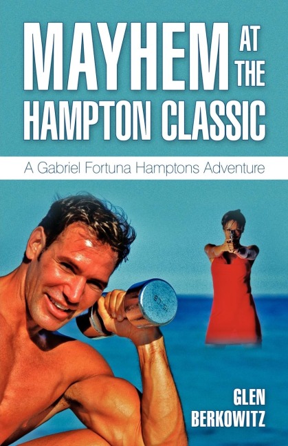 Mayhem at the Hampton Classic: A Gabriel Fortuna Hamptons Adventure