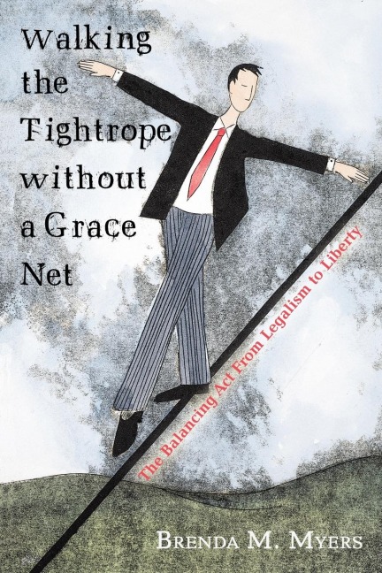 Walking the Tightrope Without a Grace Net: The Balancing ACT from Legalism to Liberty