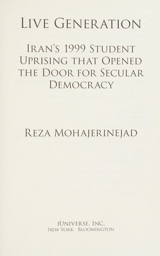 Live Generation Iran's 1999 Student Uprising that Opened the Door for Secular Democracy
