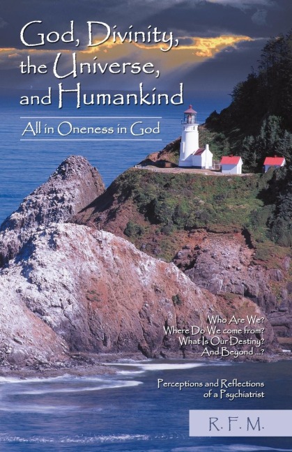 God, Divinity, the Universe, and Humankind: All in Oneness in God