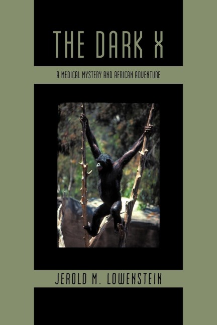 The Dark X: A Medical Mystery and African Adventure