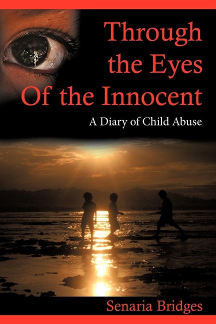 Through the Eyes of the Innocent: A Diary of Child Abuse