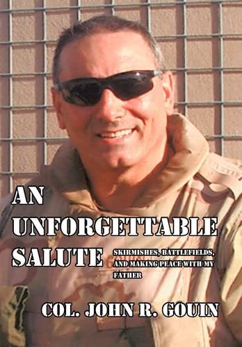 An Unforgettable Salute Skirmishes, Battlefields, and Making Peace with My Father