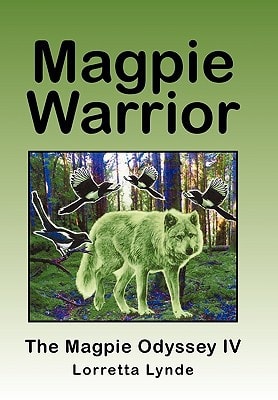 Magpie Warrior The Magpie Odyssey IV
